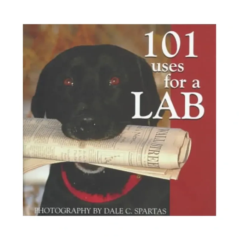 Shop All^ 101 Uses for a Lab - Dale C. Spartas - Your Premium Fishing Gear Store Rods Lines Baits Accessories