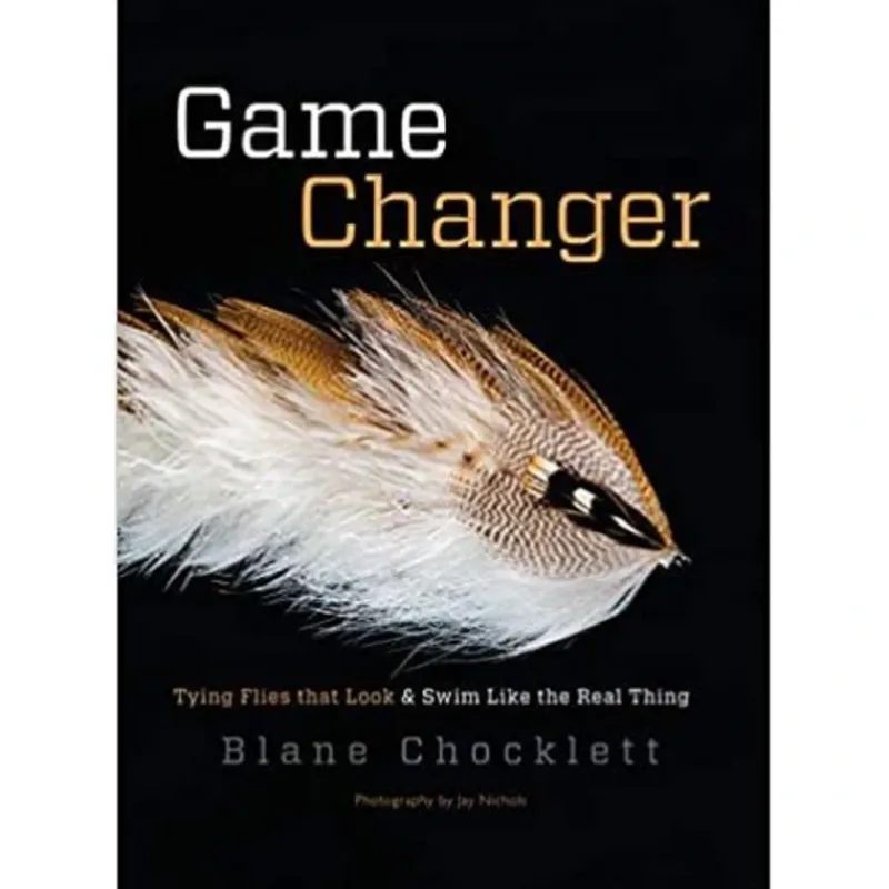 Fly Fishing^ Book-The Game Changer by Blane Chocklett - Your Premium Fishing Gear Store Rods Lines Baits Accessories