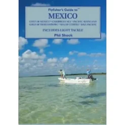 Fly Fishing^ Fly Fishers Guide to Mexico - Your Premium Fishing Gear Store Rods Lines Baits Accessories