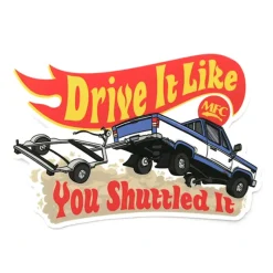 MFC Signature Sticker - Drive it Like you Shuttled It (5in. X 3.5in.) - Your Premium Fishing Gear Store Rods Lines Baits Accessories* Store