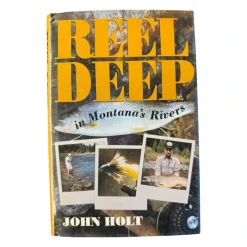 Reel Deep In Montana Rivers-Bruce Holt - Your Premium Fishing Gear Store Rods Lines Baits Accessories* Clearance