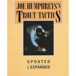 Fly Fishing^ Trout Tactics - Joe Humphrey's - Your Premium Fishing Gear Store Rods Lines Baits Accessories
